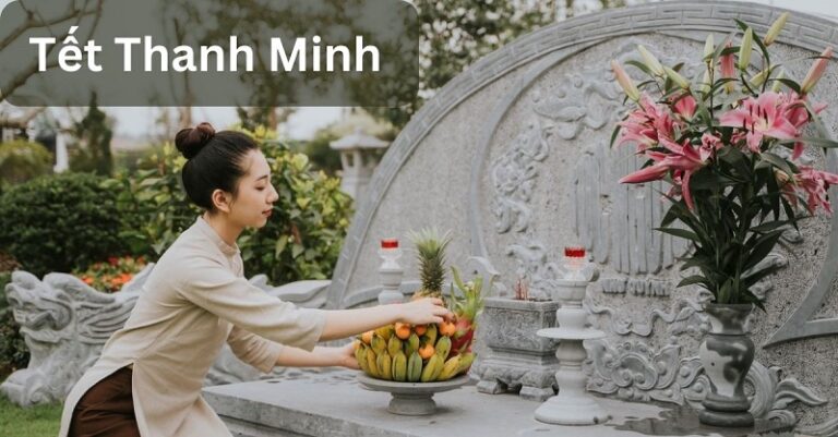 Thanh minh là gì? Nên làm gì vào ngày tết thanh minh