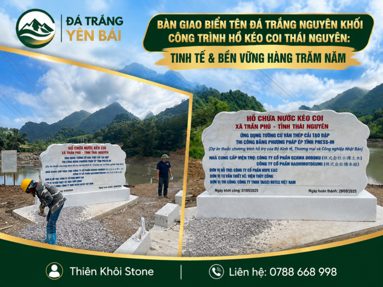 Biển tên đá trắng nguyên khối công trình Hồ Chứa Nước Kéo Coi, Thái Nguyên — Thiên Khôi chế tác